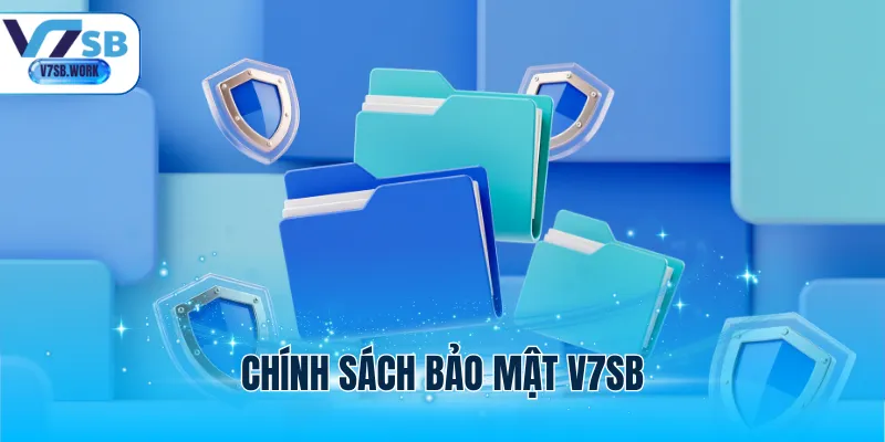 Chính Sách Bảo Mật V7sb - Công Cụ Quản Lý Của Sân Chơi