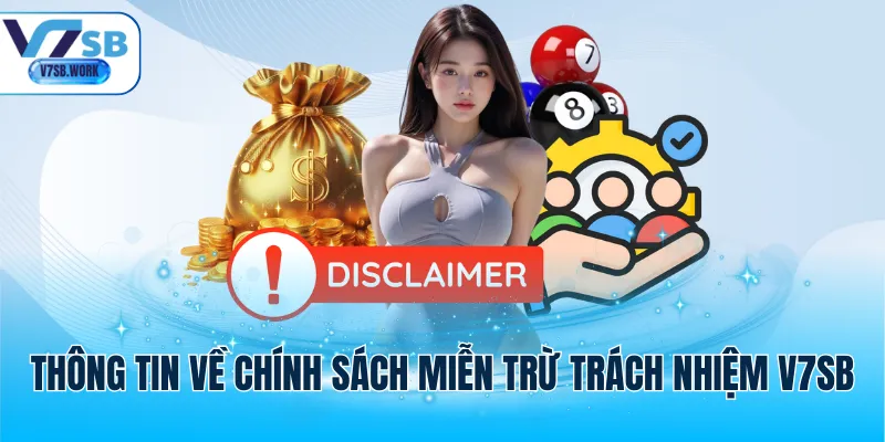 Thông tin về chính sách miễn trừ trách nhiệm V7SB