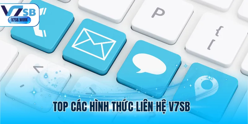 Top các hình thức liên hệ V7SB